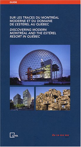 Sur les traces du Montréal moderne et du domaine de l'Estérel au Québec