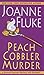 Peach Cobbler Murder (A Hannah Swensen Mystery)