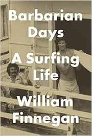 Barbarian Days [Idioma Inglés]: A Surfing Life : Vv.Aa., Vv.Aa ...