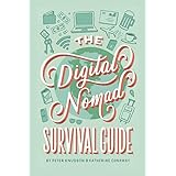 The Digital Nomad Survival Guide: How to Successfully Travel the World While Working Remotely