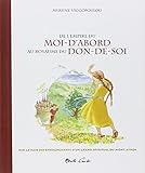 De l'empire du Moi-d'abord au royaume du Don-de-soi : Sur la base des enseignements de l'Ancien Paï by