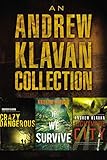 An Andrew Klavan Collection: Crazy Dangerous, If We Survive, Nightmare City