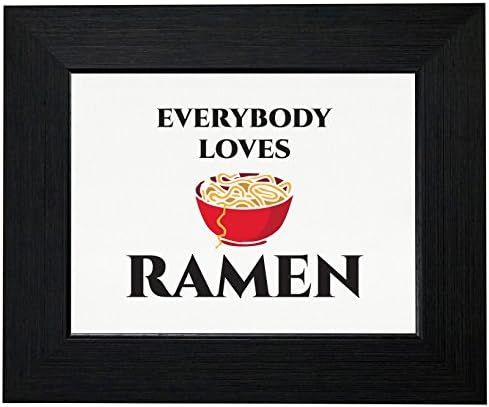 Everybody Loves Ramen - with Soup Bowl Graphic Framed Print Poster Wall or Desk Mount Options