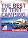 The Best in Tent Camping: Washington: A Guide for Car Campers Who Hate RVs, Concrete Slabs, and Loud Portable Stereos (Best Tent Camping)