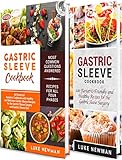 Gastric Sleeve Cookbook: A Comprehensive Bariatric Cookbook with Over 190 Delicious and Healthy Gastric Sleeve Recipes for the Gastric Sleeve Surgery and Diet by Luke Newman