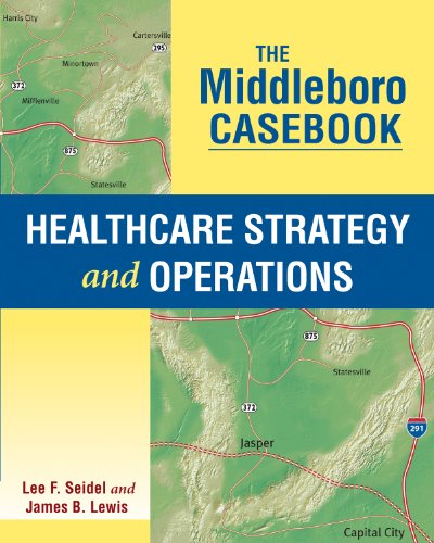 Download The Middleboro Casebook: Healthcare Strategy and Operations Download The Middleboro Casebook: Healthcare Strategy and Operations