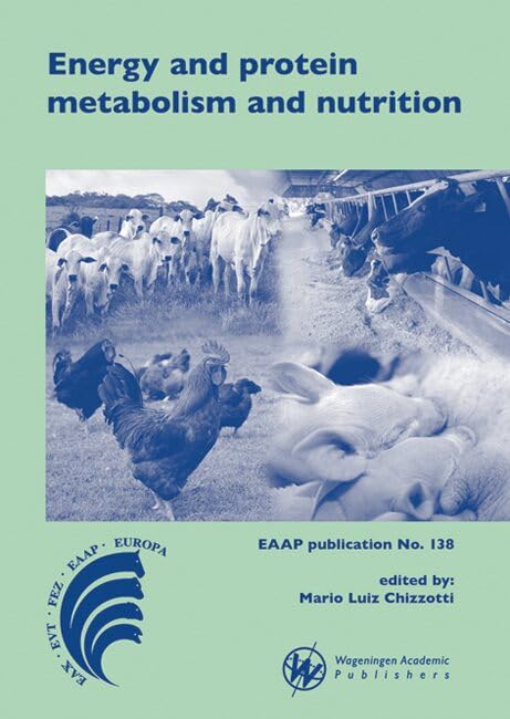Energy and Protein Metabolism and Nutrition (Eaap Scientific, Band 138)