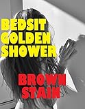 Bedsit Golden Shower (Watersports, Nasty Sex)