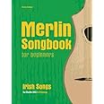 Merlin Songbook for beginners: Irish Songs for Merlin (M4) in D tuning (D-A-D)