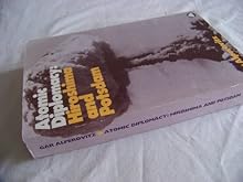 Atomic Diplomacy: Hiroshima and Potsdam: The Use of the Atomic Bomb and the American Confrontation with Soviet Power