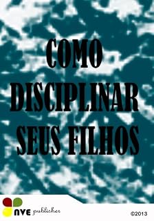 Livro COMO DISCIPLINAR SEUS FILHOS