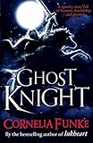 Front cover for the book Ghost Knight by Cornelia Funke