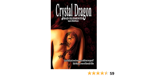 Amazon Com Crystal Dragon Bad Elements Book 1 Ebook Mullican Lynn Weiford Vic Kindle Store