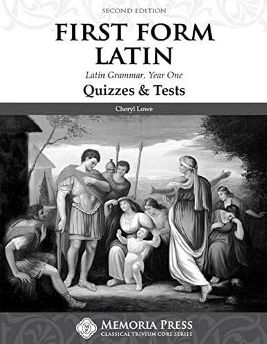 Memoria Press First Form Latin TEXT Second Edition: Cheryl Lowe