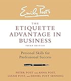 The Etiquette Advantage in Business, Third Edition: Personal Skills for Professional Success