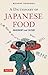 A Dictionary of Japanese Food: Ingredients and Culture by Richard Hosking, Debra Samuels