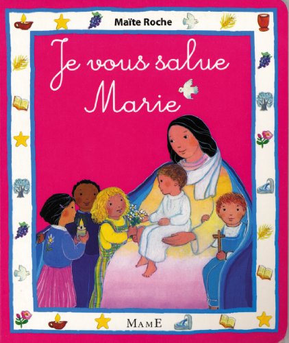 « Je vous salue, Marie»