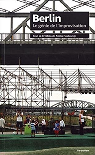 Berlin - le Gnie de l'Improvisation by Collectif (Paperback)