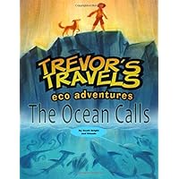 Trevor's Travels eco adventures The Ocean Calls
