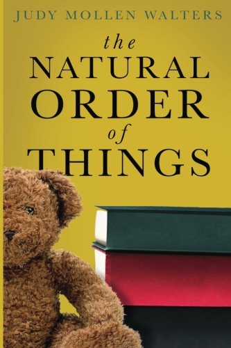 The Natural Order of Things: Walters, Judy Mollen: 9781984363633 ...