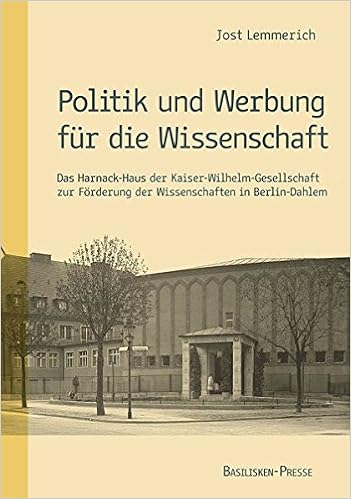Politik Und Werbung Fur Die Wissenschaft Das Harnack Haus Der
