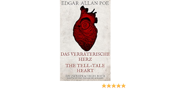 Das Verraterische Herz Ubersetz The Tell Tale Heart Translated Ein Zweisprachiges Buch Deutsche Und Englische Ausgabe German Edition Kindle Edition By Poe Edgar Allan Creutzburg Torsten Fox Cory Kisser Simona Reference Kindle