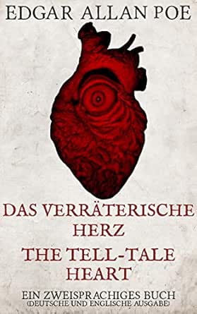 Das Verraterische Herz Ubersetz The Tell Tale Heart Translated Ein Zweisprachiges Buch Deutsche Und Englische Ausgabe German Edition Kindle Edition By Poe Edgar Allan Creutzburg Torsten Fox Cory Kisser Simona Reference Kindle