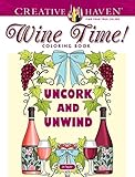 Creative Haven Wine Time! Coloring Book (Creative Haven Coloring Books) by Jo Taylor