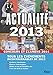 Actualité 2013 - Concours et examens 2014 - Tous les évènements incontournables de 2013 by