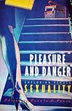 Pleasure and Danger: Exploring Female Sexuality