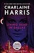 Living Dead in Dallas: A Sookie Stackhouse Novel (True Blood TV Tie-In Edition)