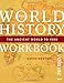 The World History Workbook: The Ancient World to 1500, Volume 1