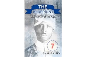 THE BLUEPRINT: Moorish Musings on Noble Drew Ali's Divine Plan of the Age