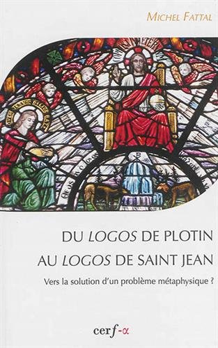 Du logos de Plotin au logos de Saint Jean