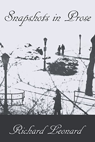 Snapshots in Prose by Richard Leonard