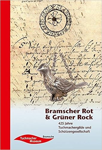 Bramscher Rot Und Gruner Rock 425 Jahre Tuchmachergilde Und Schutzengesellschaft Amazon De Tuchmacher Museum Bramsche Bucher