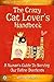 The Crazy Cat Lover's Handbook: A human's guide to serving our feline overlords by Stella Rheingold
