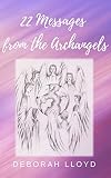 22 Messages from the Archangels by Deborah Lloyd
