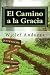 El Camino a la Gracia (Spanish Edition) by 