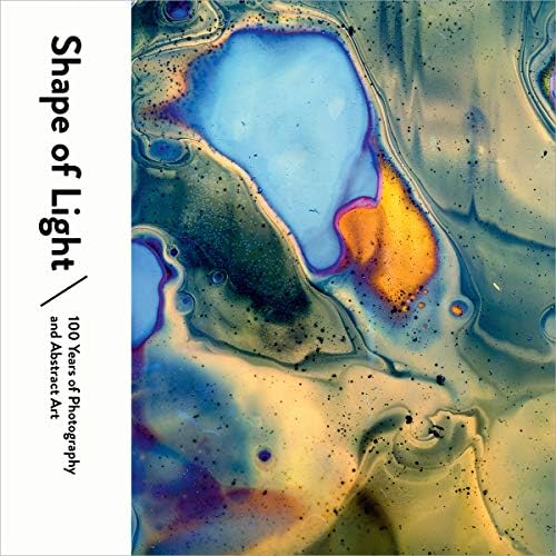 The Edge of Vision: The Rise of Abstraction in Photography: Rexer
