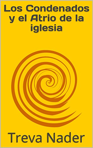 Los Condenados y el Atrio de la iglesia (Spanish Edition)