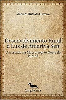 Livro Desenvolvimento Rural à Luz de Amartya Sen: Um estudo na Macrorregião Oeste do Paraná