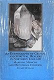 Image de An Ethnography of Crystal and Spiritual Healers in Northern England: Marginal Medicine and Mainstream Concerns
