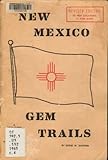 Front cover for the book New Mexico gem trails; a field guide for collectors by Bessie W. Simpson