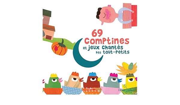 69 Comptines Et Jeux Chantés Des Tout Petits By Various
