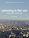 Planning in the USA: Policies, Issues, and Processes