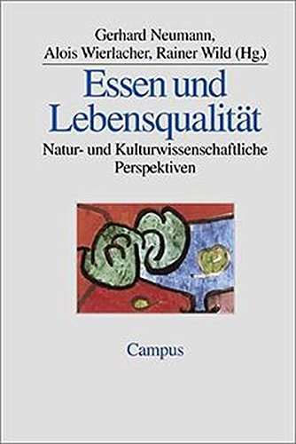 [- Essen und Lebensqualität: Natur- und kulturwissenschaftliche Perspektiven -]