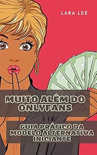 Livro Muito além do OnlyFans: Guia prático da modelo alternativa iniciante