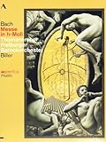 Bach: Mass in B minor, BWV 232  Thomanerchor Leipzig Freiburger Barockorchester Georg Christoph Biller