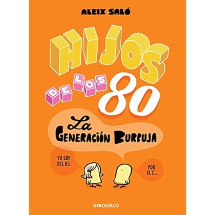 Hijos de los 80: La generación burbuja